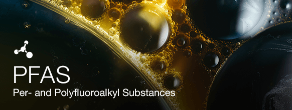 Perfluoroalkyl and polyfluoroalkyl substances (PFAS)